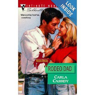 Rodeo Dad Mustang Montana (Silhouette Intimate Moments No. 934) Carla Cassidy 9780373079346 Books
