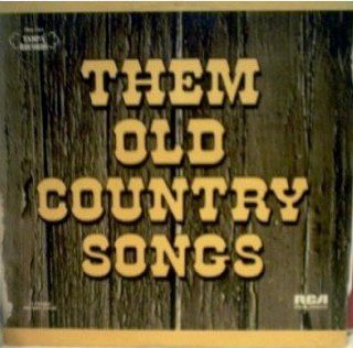 Them Old Country Songs Music