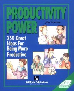 Productivity Power Two Hundred Fifty Ideas for Being More Productive (Self Study Sourcebook Series) Jim Temme 9781878542311 Books