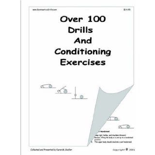 Over 100 Drills and Conditioning Exercises Karen M. Goeller 9781411602960 Books