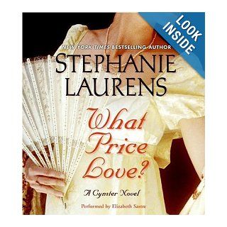 What Price Love? CD A Cynster Novel (Cynster Novels) Stephanie Laurens, Elizabeth Sastre 9780060853396 Books