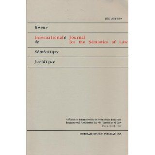 International Journal for the Semiotics of Law  Revue Internationale de Smiotique Juridique (Vol. X, No. 29 1997) Dragan Milovanovic Books