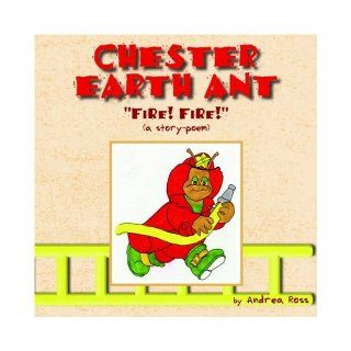 Chester Earth Ant Andrea Ross 9781413493672 Books