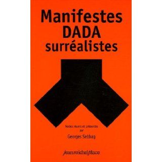 Manifestes Dada surréalistes 9782858938292 Books