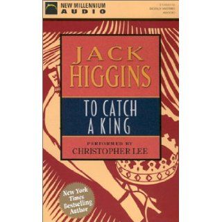To Catch a King Jack Higgins, Christopher Lee 9781590070529 Books
