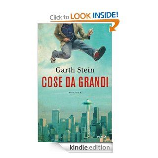 Cose da grandi (Italian Edition) eBook Garth Stein, F. Merani Kindle Store
