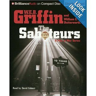 The Saboteurs (Men at War Series) (9781423319641) W.E.B. Griffin, William E. Butterworth IV, David Colacci Books