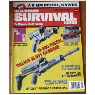 American Survival Guide Magazine January 1992 (M 950 Pistol Calico M 951 Carbine, 10 Essentials For Survival, Emergency Wound Care, Plants Are Air Cleaners, Efficient Firewood Harvesting) Unknown Books
