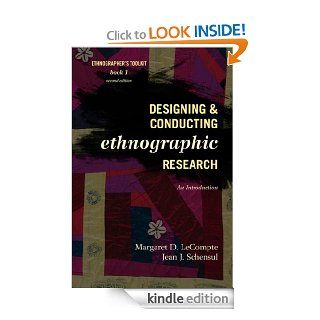 Designing and Conducting Ethnographic Research An Introduction (Ethnographer's Toolkit, Second Edition)   Kindle edition by Margaret D. LeCompte, Jean J. Schensul. Professional & Technical Kindle eBooks @ .