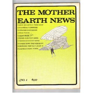 The Mother Earth News No. 4 July 1970 John And Jane, Editors Shuttleworth Books