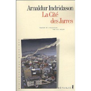 La cité des jarres (French Edition) Arnaldur Indridason 9782864245247 Books