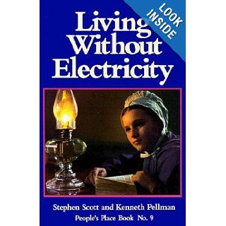 Living Without Electricity (People's Place Book No. 9) [Paperback] Stephen Scott Books