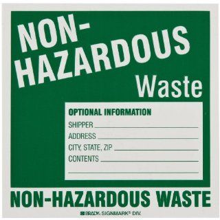 Brady 63275 6" Height, 6" Width, B 933 Vinyl, White On Green Color Hazardous Waste Label, Legend "Non Hazardous Waste" (Pack Of 50) Industrial Warning Signs