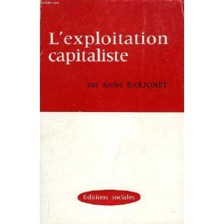 L'exploitation capitaliste. Andr BARJONET Books