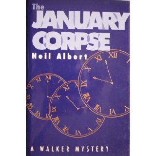The January Corpse Neil Albert 9780091734985 Books
