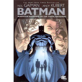 Batman Whatever Happened to the Caped Crusader? (9781401227241) Neil Gaiman Books