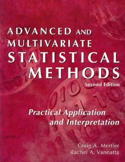 Advanced and Multivariate Statistical Methods Craig Mertler 9781884585418 Books