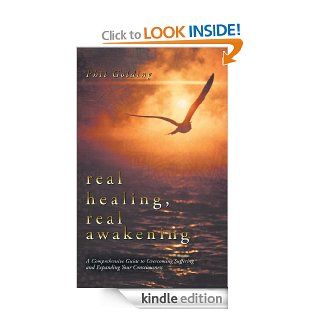 Real Healing, Real Awakening A Comprehensive Guide to Overcoming Suffering and Expanding Your Consciousness eBook Phil Golding Kindle Store