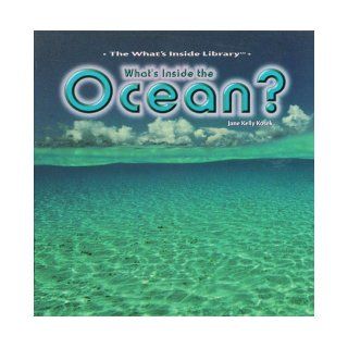 What's Inside the Ocean? Jane Kelly Kosek 9780823952786 Books