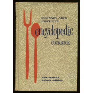 Culinary Arts Institute Encyclopedic Cookbook    New Revised, Deluxe Edition Ruth Berolzheimer Books