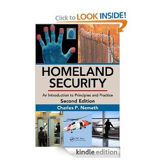 Homeland Security An Introduction to Principles and Practice, Second Edition eBook Charles P. Nemeth Kindle Store