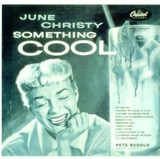 June Christy Something Cool (Original 1954 High Fidelity Recording    NOT 1960 Stereo Rerecording) (1955 Capitol 12" Turquoise Label Issue With Original Cover Art) [VINYL LP] [MONO] Music