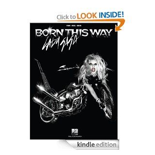 Lady Gaga   Born This Way Songbook   Kindle edition by Lady Gaga. Arts & Photography Kindle eBooks @ .