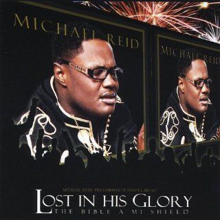 Lost in His Glory the Bible a Mi Shield Music