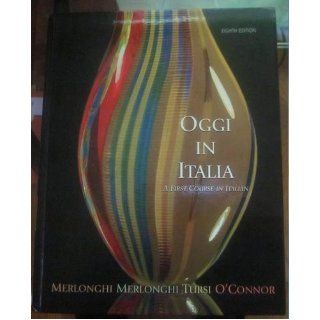 Oggi In Italia With Cd 8th Edition Plus Electronic Student Activity Manual Merlonghi 9780618807741 Books