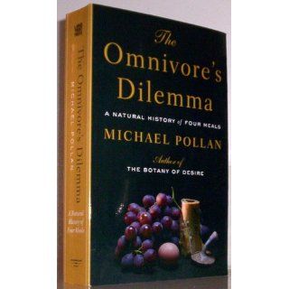 The Omnivore's Dilemma A Natural History of Four Meals Michael Pollan 9781594132056 Books
