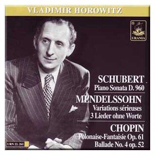Schubert   Sonata D. 960 / Chopin   Ballade No. 4, Polonaise, Op. 61 / Mendelssohn   Variations Serieuses   Vladimir Horowitz Music
