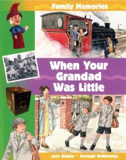 When Your Granddad Was Little (Family Memories) Jane Bidder, Shelagh McNicholas 9780749654467 Books