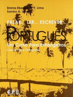 Falar Ler Escrever Portugues Text (Portuguese Edition) (9788512543109) Emma Eberlein O. F. Lima, Samira A. Iunes Books