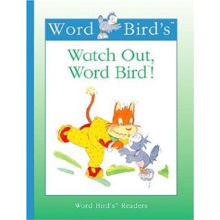 Word Bird's Watch Out, Word Bird (New Word Bird Library) Jane Belk Moncure, Chris McEwan 9781567669923 Books