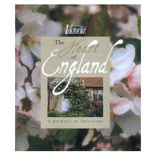 The Heart of England Victoria Magazine 9780688159313 Books