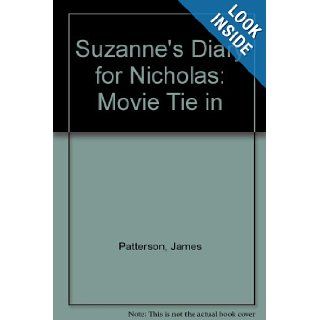 Suzanne's Diary for Nicholas Movie Tie in James Patterson 9780446795968 Books