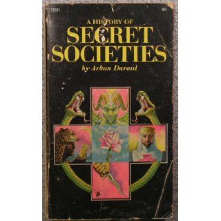 A History of Secret Societies Arkon Daraul 9780671770518 Books
