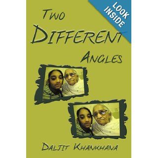 Two Different Angles Daljit Khankhana 9781440154218 Books