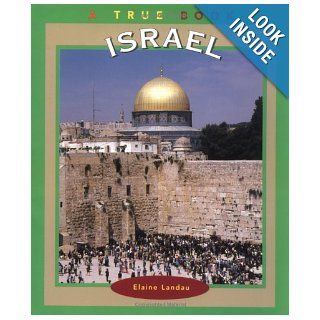 Israel (True Books Countries) Elaine Landau 9780516267654 Books