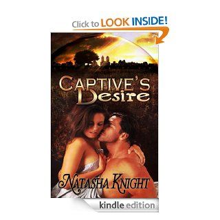 Captive's Desire   Kindle edition by Natasha Knight. Romance Kindle eBooks @ .