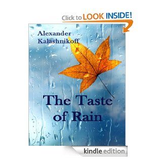 The Taste of Rain eBook Alexander Kalashnikoff Kindle Store