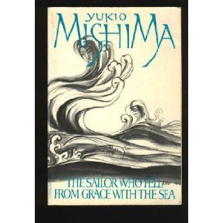 The Sailor Who Fell from Grace with the Sea (Paperback) Yukio Mishima (Author) John Nathan (Translator) Books