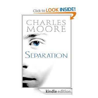 Separation eBook Charles Moore Kindle Store