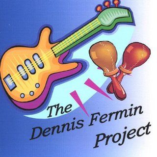 Dennis Fermin Project Music