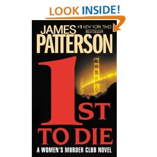 1st to Die (Women's Murder Club)   Kindle edition by James Patterson. Mystery, Thriller & Suspense Kindle eBooks @ .