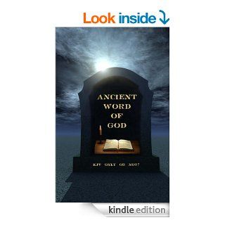 Ancient Word of God   Kindle edition by Ken Johnson. Religion & Spirituality Kindle eBooks @ .