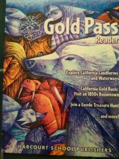 HSP California Excursions, Grade 4 Gold Pass Reader HARCOURT SCHOOL PUBLISHERS 9780153753466 Books