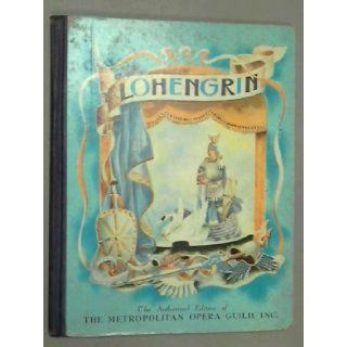 Lohengrin The story of Wagner's opera Robert Lawrence Books