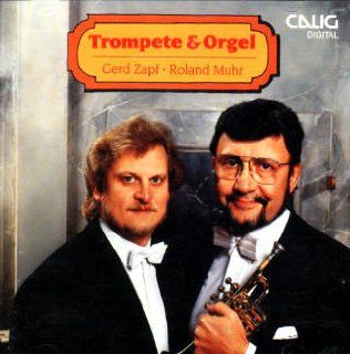 Trumpet & Organ (Trompete & Orgel) / Gerd Zapf & Roland Muhr Music