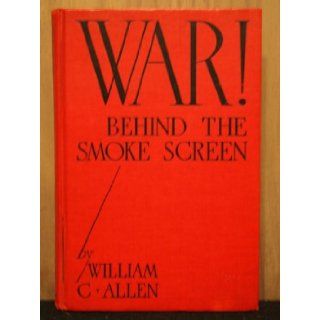 War Behind the Smoke Screen Allen William C. Books